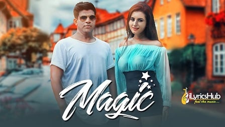 Magic Lyrics - Vipul Kapoor, Dhruv Yogi