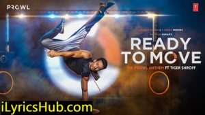 Ready To Move Lyrics - Armaan Malik, Tiger Shroff | The Prowl Anthem