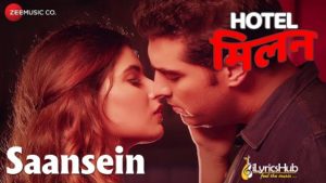 Saansein Lyrics - Hotel Milan | Karishma Sharma