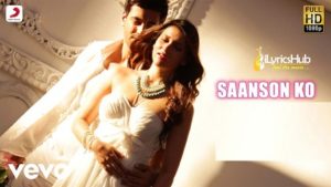 Saanson Ko Lyrics - Zid | Arijit Singh | Mannara, Karanvir