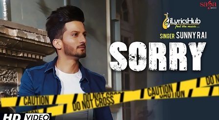 Sorry Lyrics - Sunny Rai, Desi Crew | Youngistan