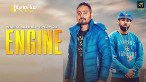 Engine Lyrics - Nabha Billing, Byg Byrd