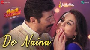 Do Naina Lyrics - Bhaiaji Superhit | Sunny Deol, Preity G Zinta