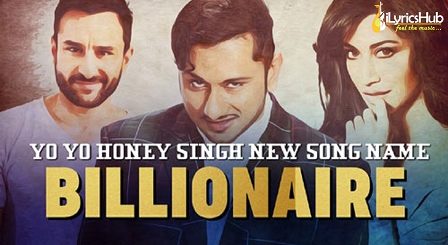 Billionaire Lyrics - Yo Yo Honey Singh | Baazaar