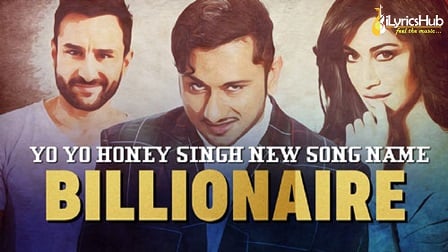 Billionaire Lyrics - Yo Yo Honey Singh | Baazaar