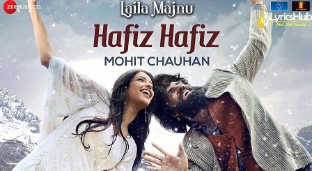 Hafiz Hafiz Lyrics - Laila Majnu | Avinash Tiwary, Tripti Dimri