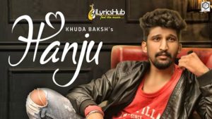 Hanju Lyrics - Khuda Baksh, Ranjit