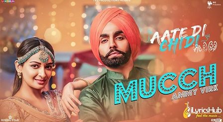 Mucch Lyrics - Ammy Virk, Inder Kaur | Aate Di Chidi