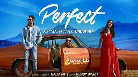 Perfect Lyrics - Gurinder Rai, Badshah | Swaalina