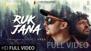 Ruk Jana Lyrics - J Star