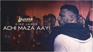 Achi Maza Aayi Lyrics - Dino James