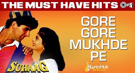 Gore Gore Mukhde Pe Lyrics Suhaag | Udit Narayan