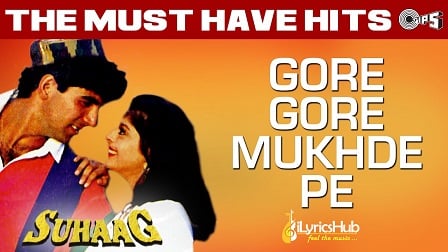 Gore Gore Mukhde Pe Lyrics Suhaag | Udit Narayan