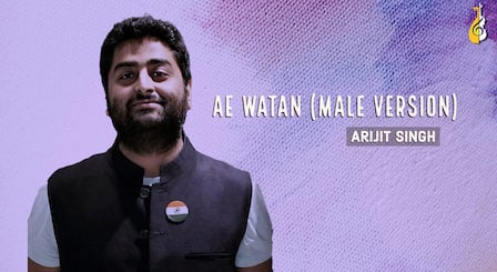 Ae Watan Lyrics Raazi | Arijit Singh (Male)