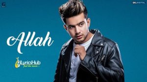 Allah Lyrics - Jass Manak, Sukhe