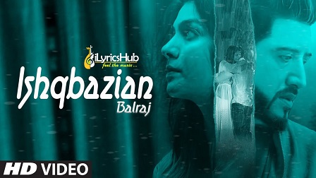 balraj new song download mp3 ishqbazian