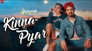 Kinna Pyar Lyrics - Malik, Romee Khan