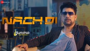 Nach Di Lyrics - Manan Bhardwaj, Sarthak