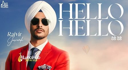 Hello Hello Lyrics Rajvir Jawanda