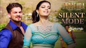 Silent Mode Lyrics - Dassehra | Mika Singh, Shreya Ghoshal