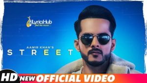 Street Lyrics - Aamir Khan | Rav Hanjra, Snappy Beats