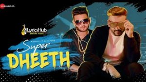 Super Dheeth Lyrics - Fazilpuria | Mayaank, Rossh