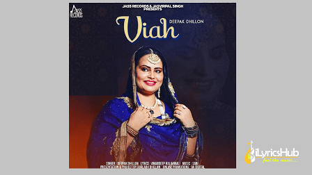 Viah Lyrics - Deepak Dhillon