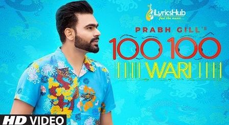 100 100 Wari Lyrics - Prabh Gill, Mix Singh