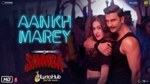 Aankh Marey Lyrics - Simmba | Neha Kakkar