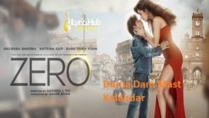 Dama Dam Mast Kalandar Lyrics - Altamash Faridi | Zero