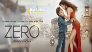 Ann Bann Lyrics - Kunal Ganjawala | Zero