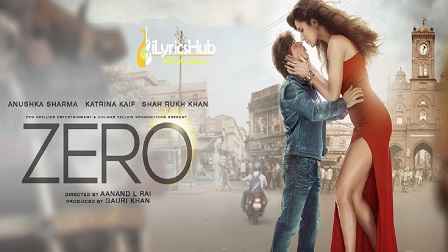 Ann Bann Lyrics - Kunal Ganjawala | Zero