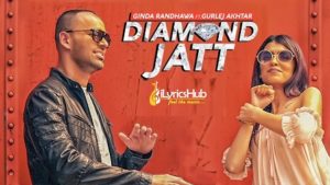 Diamond Jatt Lyrics - Gurlez Akhtar, Ginda Randhawa