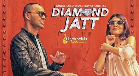 Diamond Jatt Lyrics - Gurlez Akhtar, Ginda Randhawa