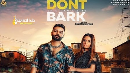 Don't Bark If You Can't Bite Lyrics - Sippy Gill