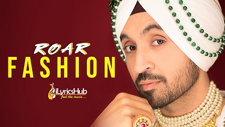 Fashion Lyrics - Diljit Dosanjh, Jatinder Shah