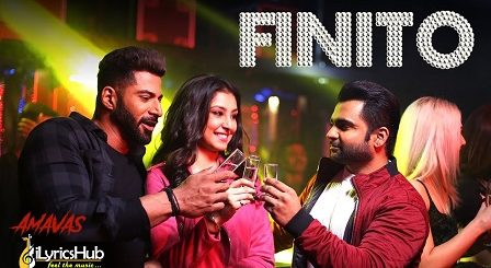 Finito Lyrics - Amavas | Jubin Nautiyal, Sukriti Kakar