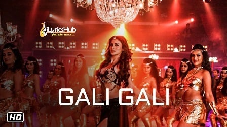 Gali Gali Lyrics KGF | Neha Kakkar