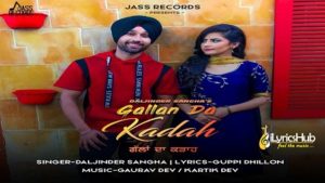 Gallan Da Kadah Lyrics - Daljinder Sangha