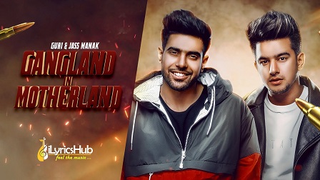 Gangland In Motherland Lyrics - Guri, Jass Manak