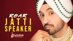 Jatti Speaker Lyrics - Diljit Dosanjh, Jatinder Shah