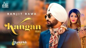 Kangan Lyrics - Ranjit Bawa