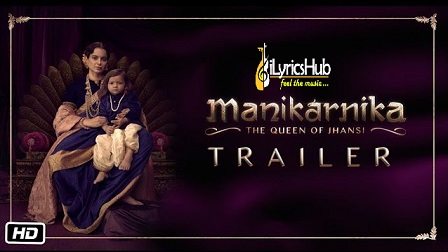 Manikarnika - The Queen Of Jhansi | Kangana Ranaut
