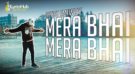 Mera Bhai Mera Bhai Lyrics - Emiway