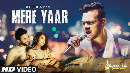 Mere Yaar Lyrics - Veekay, Niti Taylor