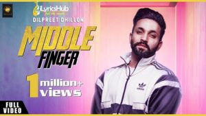 Middle Finger Lyrics - Dilpreet Dhillon, Ravi Rbs