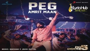 Peg Lyrics - Amrit Maan, Badshah | Do Dooni Panj