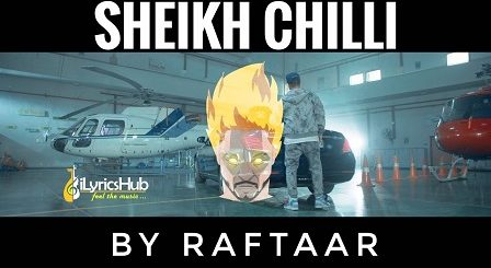 Sheikh Chilli Lyrics - Raftaar (Yeh Diss Gaana Nahi Hai)