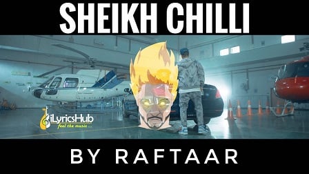 Sheikh Chilli Lyrics - Raftaar (Yeh Diss Gaana Nahi Hai)