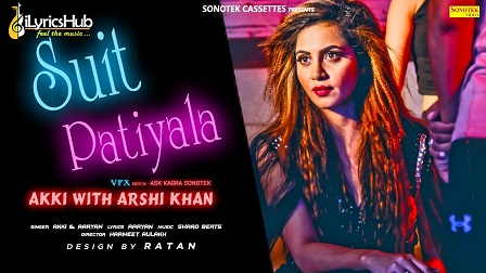 Suit Patiyala Lyrics - Akki Aryan, Arshi Khan
